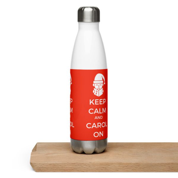 Keep Calm and Carol On water bottle - white