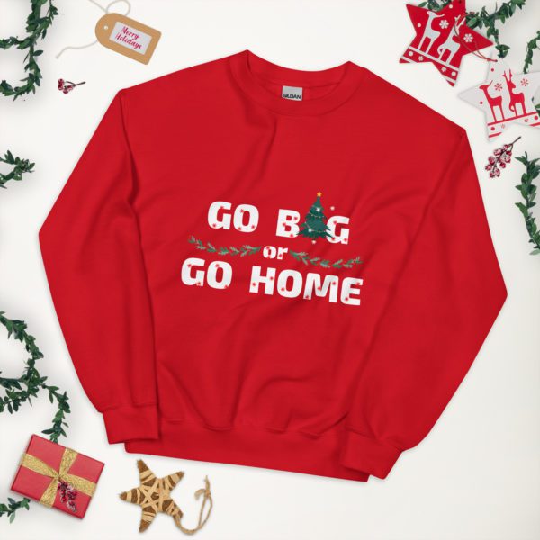 Go Big or Go Home sweatshirt- red