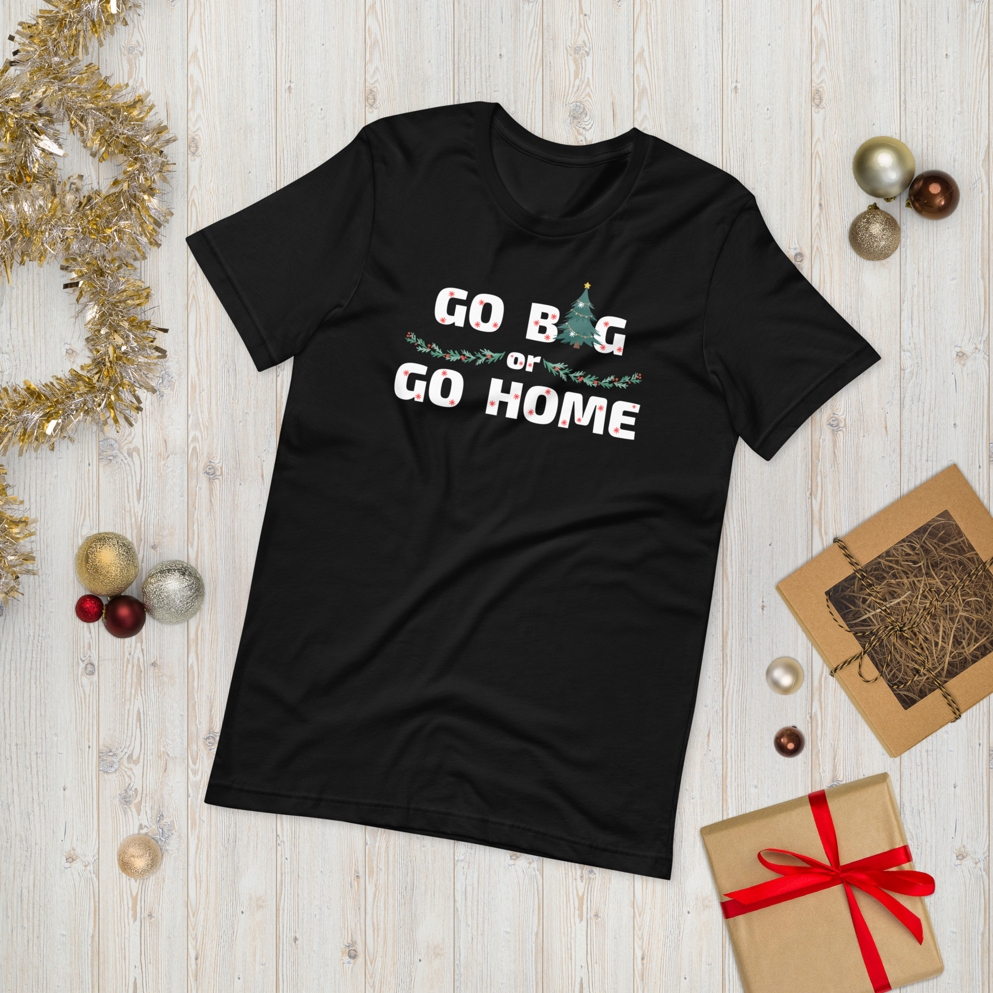 Go Big or Go Home T-shirt- black