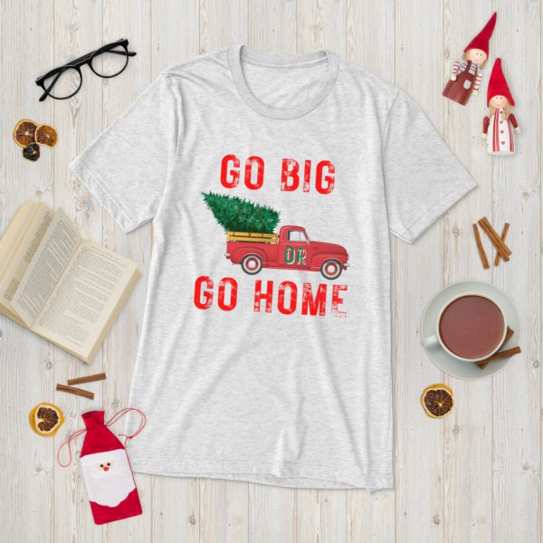Go Big or Go Home T-Shirt- White