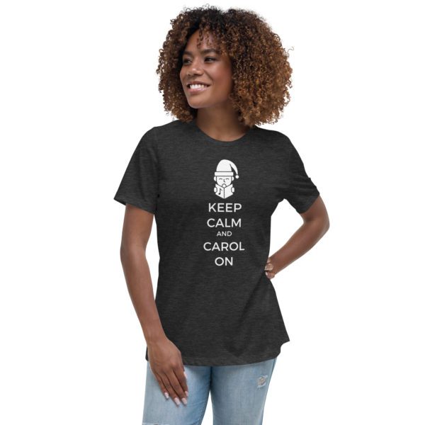Model for dark grey Keep Calm and Carol On women's shirt.