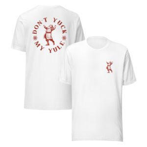 Don't Yuck My Yule Christmas T-Shirt